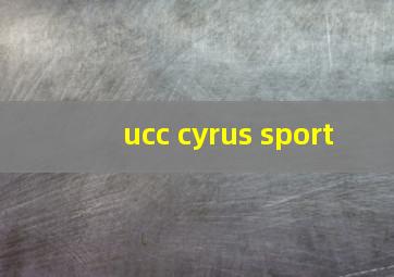 ucc cyrus sport